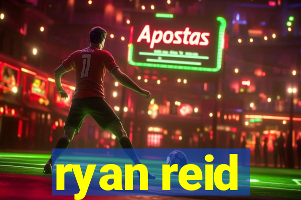 ryan reid